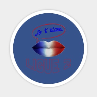 FRANCE JE TAIME LIGUE 2 Magnet